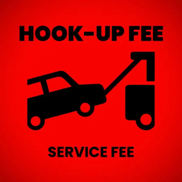 Towing Hook-Up fee